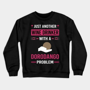 Wine Drinker Dorodango Mud Ball Dango Crewneck Sweatshirt